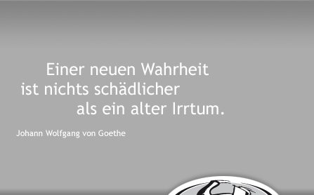 Der Tischlermeister Claus Ballon: Zitat - Einer neuen Wahrheit ist nichts schädlicher als ein alter Irrtum. -Johann Wolfgang von Goethe -