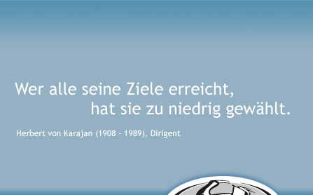 Der Tischlermeister Claus Ballon: Zitat - Wer seine Ziele erreicht, hat sie zu niedrig gewählt. - Herbert von Karajan