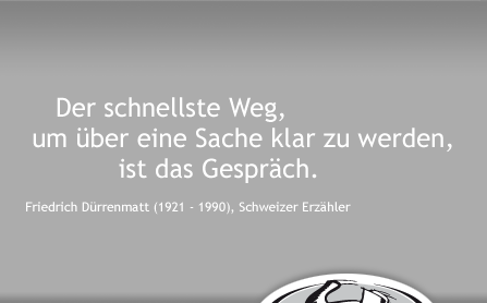 Der Tischlermeister Claus Ballon: Zitat - Der schnellste Weg, um über eine Sache klar zu werden, ist das Gespräch. - Friedrich Dürrenmatt